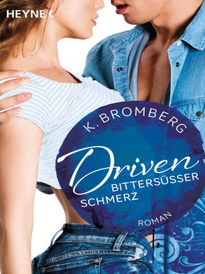 cover image of Driven. Bittersüßer Schmerz